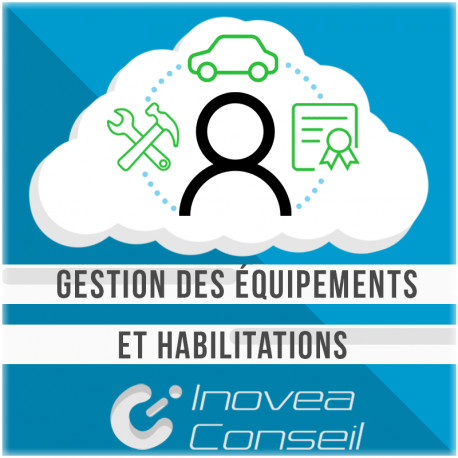 Gestion des équipements et habilitations